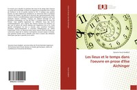 Sylvaine Faure-Godbert | Les Lieux Et Le Temps Dans L'oeuvre En Prose D'ilse...