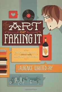 The Art of Faking It: Sounding Smart (Without Reall... | Buch | Zustand sehr gut