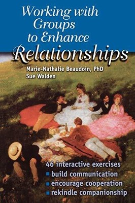 Working With Groups to Enhance Relation..., Walden, Sue