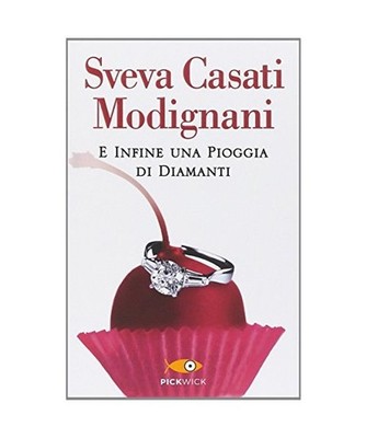 E infine una pioggia di diamanti, Sveva Casati Modignani