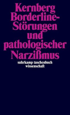 Otto F. Kernberg Borderline-Störungen und pathologischer Narzißmus