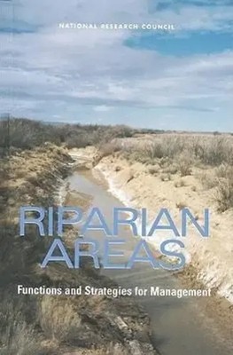 Riparian Areas | Functions and Strategies for Management | Council (u. a.)