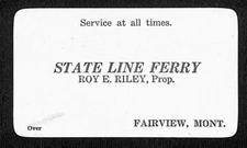 State Line Ferry Roy E. Riley Fairview, MT c1915-25? "Land Sale" Business Card