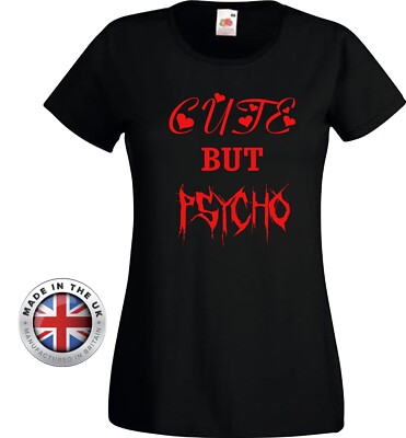 Süßes aber Psycho T-Shirt. Lustiges T-Shirt Unisex oder Damen tailliert bedruckt Baumwolle