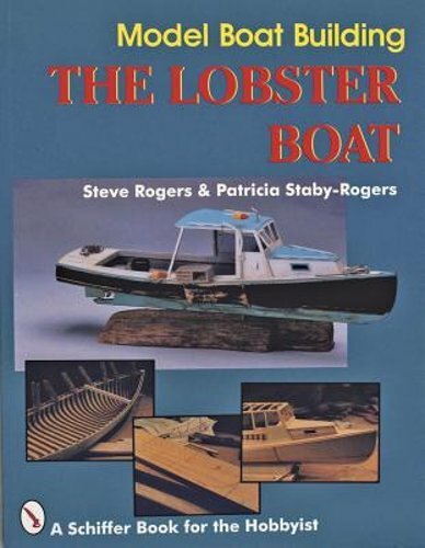 Model Boat Building: The Lobster Boat by Steve Rogers: New - Picture 1 of 1