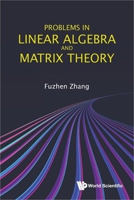 Problems in Linear Algebra and Matrix Theory (Paperback or Softback)