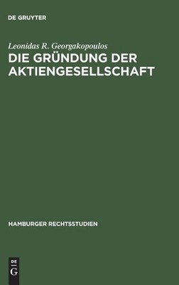 Die Grndung der Aktiengesellschaft: Zugleich Versuch eines Beitrages zur Lehre v