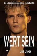 Wert Sein: 8 (Die Götter Zwangen Mich, Es Zu Tun)