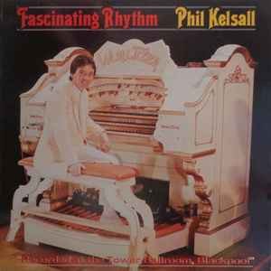 Phil Kelsall - Fascinating Rhythm, LP, (Vinyl)