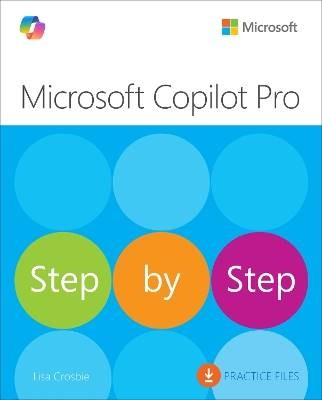 Microsoft Copilot Pro Step by Step, Lisa Crosbie,