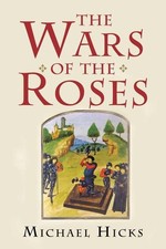 The Wars of the Roses by Hicks, Michael Book The Cheap Fast Free Post