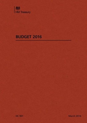 Budget 2016: 2015-16 901 (House of Commons Papers),Great Britain