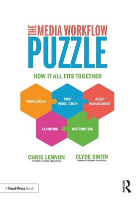 The Media Workflow Puzzle: How It All Fits Together by Chris Lennon (English) Pa