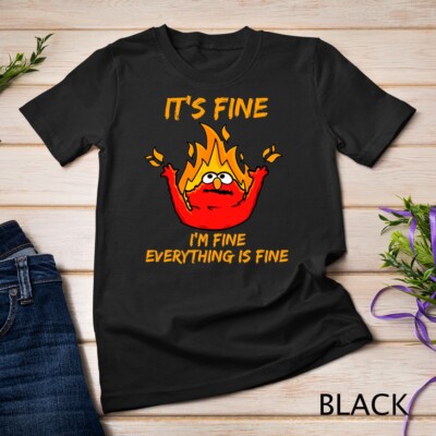 Hizuzen Hellmo Funny Meme-It's Fine I'm Fine Everything T-Shirt Unisex T-shirt