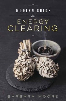 MODERN GUIDE TO ENERGY CLEARING by MOORE, BARBARA Paperback Self Help Business