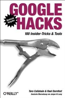 Google Hacks. 100 Insider-Tricks  Tools von Calish... | Buch | Zustand sehr gut
