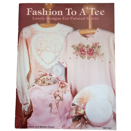 Fashion To A Tee Designs For Painted Shirts Crawford And Doyle Projects Booklet