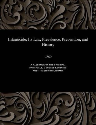 William Burke R Infanticide; Its Law, Prevalence, Prevention, and  (Taschenbuch)