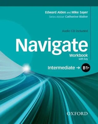 Navigate: B1+ Intermediate: Workbook with CD (with key) | Mike Sayer (u. a.)