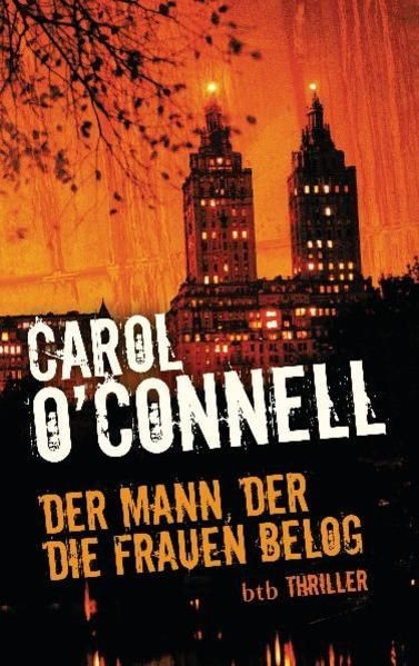 Der Mann, der die Frauen belog: Roman (Die Mallory-Serie, Band 2) Roman O'Connel - O'Connell, Carol und Renate Orth-Guttmann