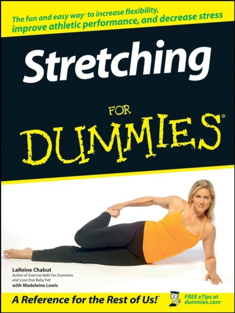 Stretching For Dummies Chabut Paperback John Wiley & Sons 9780470067413