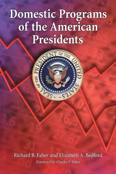 Domestic Programs Of The American Presidents A Critical Evaluation Faber (U. A.)-image