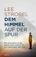 Dem Himmel Auf Der Spur, Lee Strobel