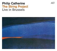 The String Project-Live in Brussels von Catherine,Philip | CD | Zustand sehr gut