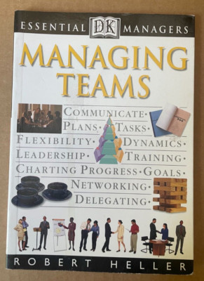 Managing Teams (Essential Managers) - Paperback By Heller, Robert