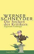 Thumbnail - Die Socken Des Kritikers Ausgewählte Erzählungen Von Werner Schneyder