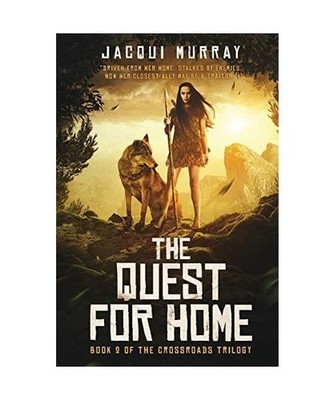 The Quest for Home [Book 2 of Crossroads trilogy, Band 2], Murray, Jacqui