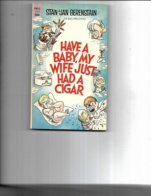 Have a Baby, My Wife Just Had a Cigar
