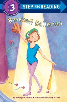 Baseball Ballerina (Step into Reading, Step 3) - paperback Cristaldi, Kathry...