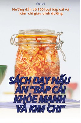 SÁCH D¿Y N¿U ¿N B¿P C¿I KH¿E M¿NH VÀ KIM CHI Bình ¿¿ Taschenbuch Vietnamesisch