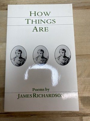 How Things Are by James Richardson (2000, Trade Paperback)