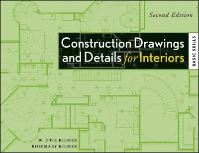 Construction Drawings and Details for Interiors: Basic Skills, 2nd Edition -...
