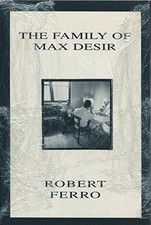 THE FAMILY OF MAX DESIR By Robert Ferro **BRAND NEW**