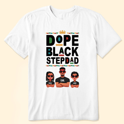 Dope Black Stepdad   Personalized Shirt