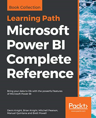 Microsoft Power BI Complete Reference: Bring your data - NEU Brett Powell, B 2