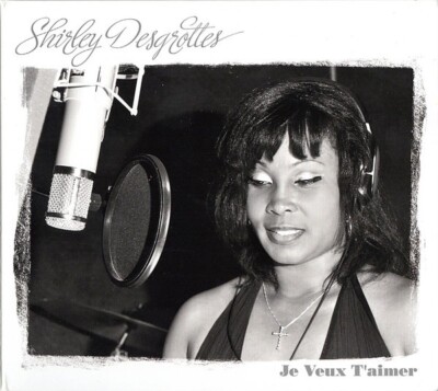 SHIRLEY DESGROTTES ( JE VEUX T'AIMER) Haitian Music  CD