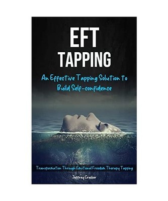 Eft Tapping: An Effective Tapping Solution To Build Self-Confidence 