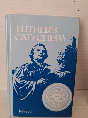 Luther's Catechism: Revised by David P. Kuske (1998 Hardcover)