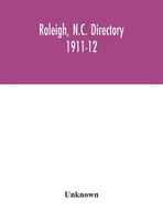 Unknown | Raleigh, N.C. Directory 1911-12 | Buch | Englisch (2020) | Gebunden