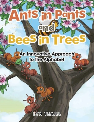 Lyn Traill | Ants in Pants and Bees in Trees | Taschenbuch | Englisch (2019)