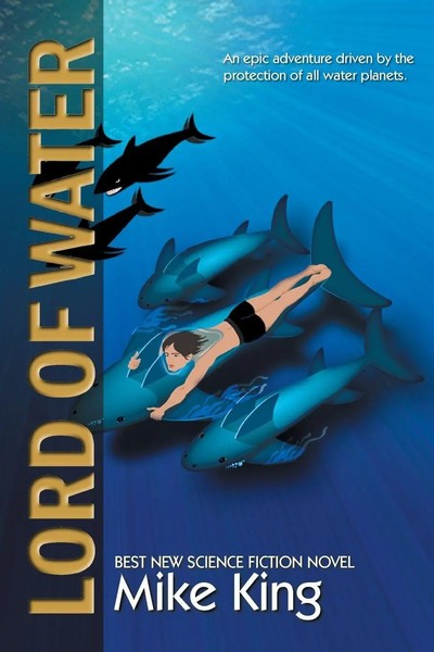 Mike King | Lord Of Water | Taschenbuch | Englisch (2015) | Xlibris-image