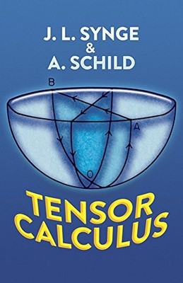 Tensor Calculus (Dover Books on Mathematics),John L. Synge, A. S