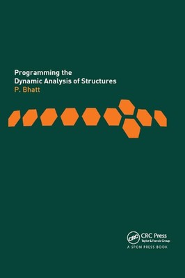 Programming the Dynamic Analysis of Structures by Prab Bhatt Paperback Book
