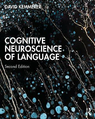 Cognitive Neuroscience of Language by David Kemmerer (Paperback, 2021)