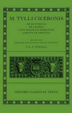 M. Tulli Ciceronis "De Re Publica", "De Legibus", "Cato Maior De Senectute",