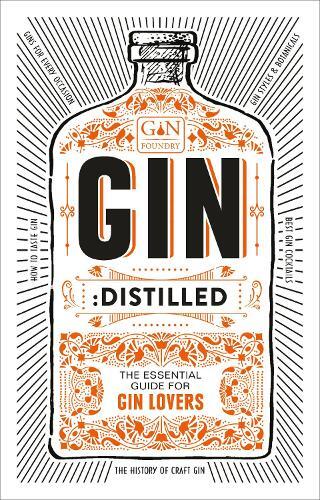 Gin: Distilled (Copertina rigida)